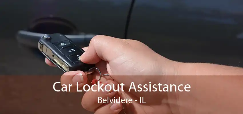 Car Lockout Assistance Belvidere - IL