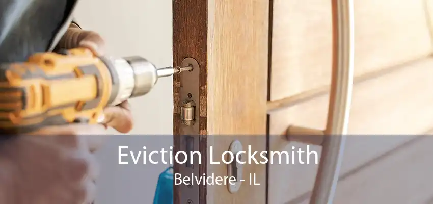 Eviction Locksmith Belvidere - IL