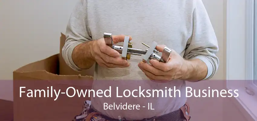 Family-Owned Locksmith Business Belvidere - IL