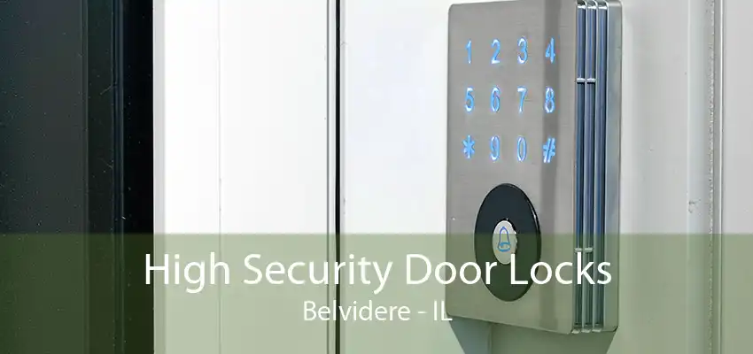 High Security Door Locks Belvidere - IL