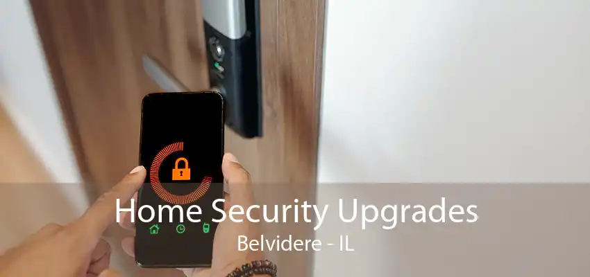 Home Security Upgrades Belvidere - IL