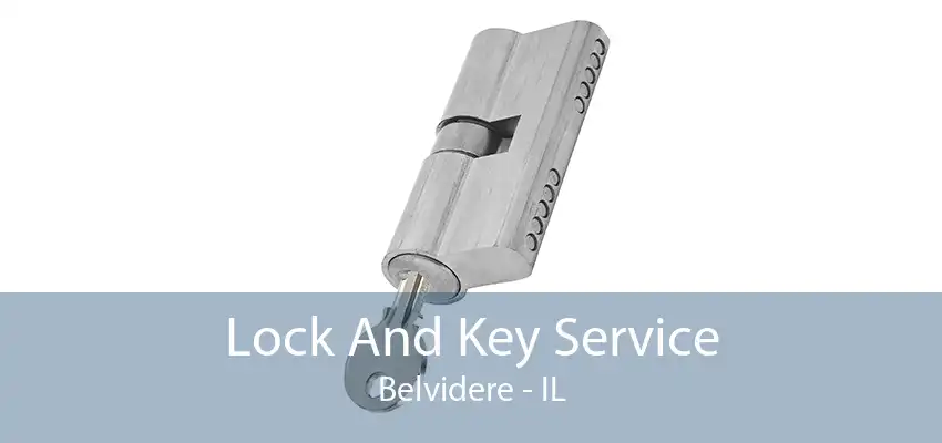 Lock And Key Service Belvidere - IL