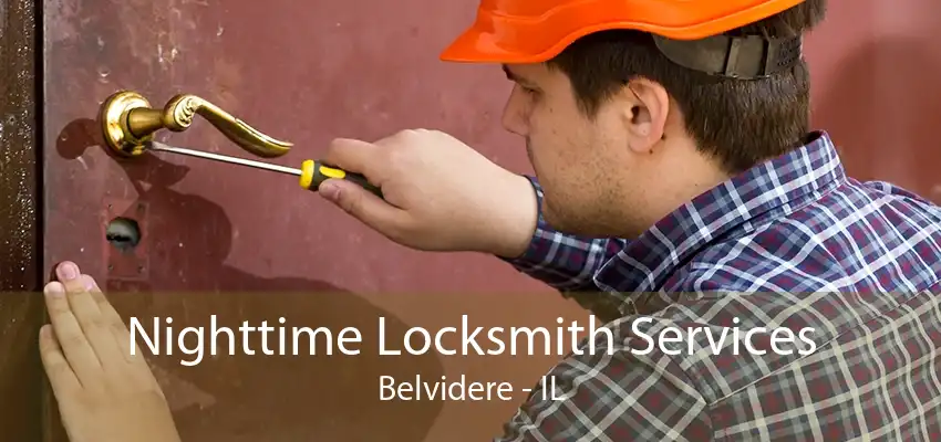 Nighttime Locksmith Services Belvidere - IL