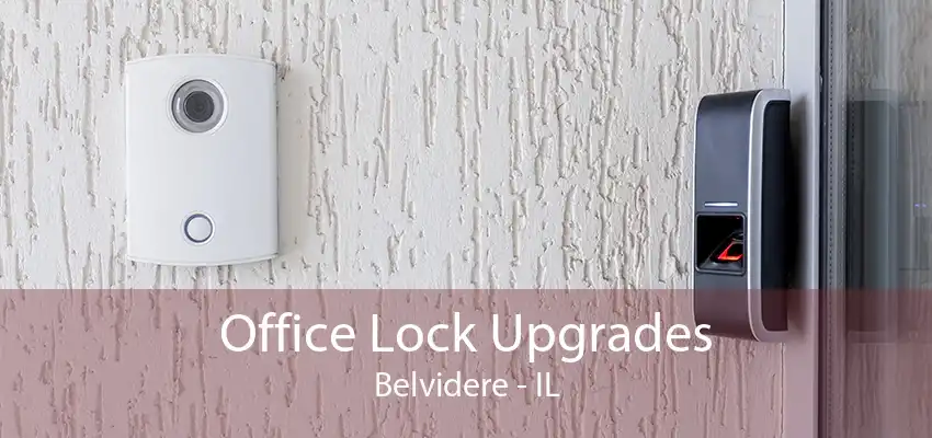 Office Lock Upgrades Belvidere - IL