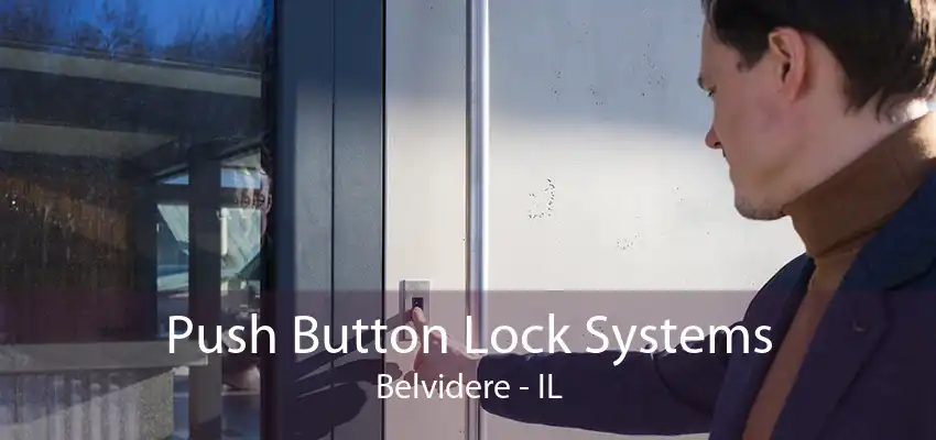 Push Button Lock Systems Belvidere - IL