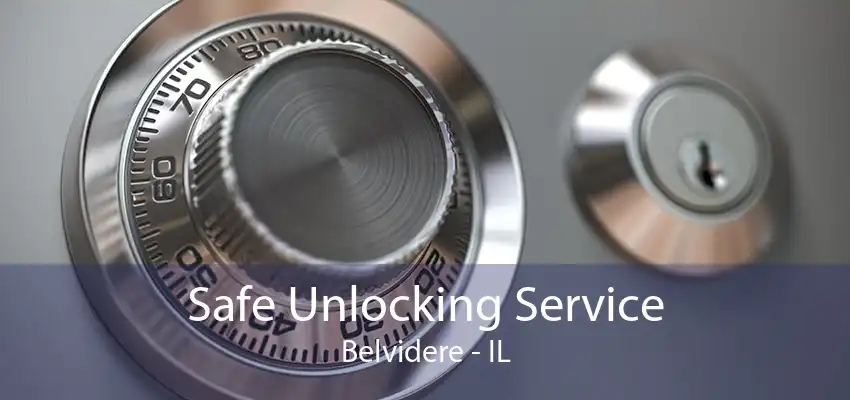 Safe Unlocking Service Belvidere - IL