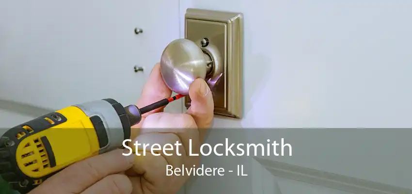 Street Locksmith Belvidere - IL